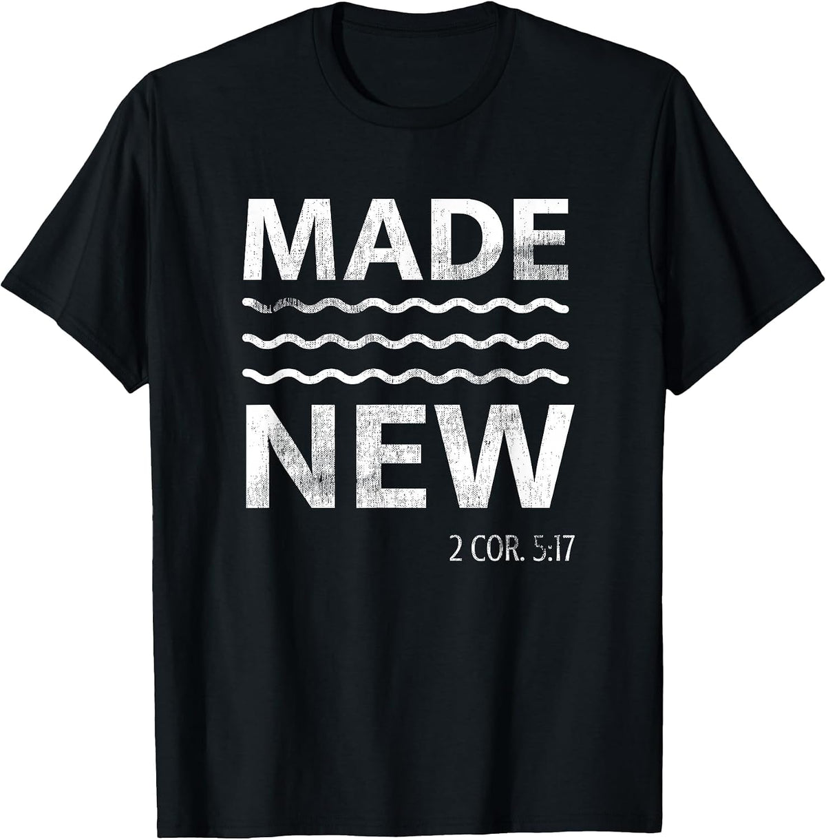 Christian Baptism Bible Verse Made New ReligiousJ Jesus T-Shirt - Black