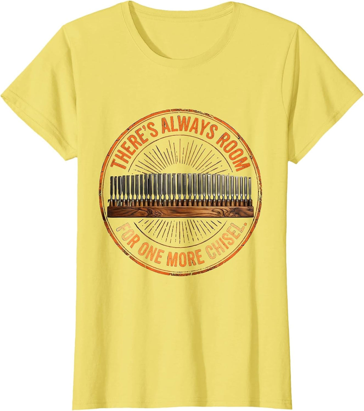 Women's There's Always Room For One More Chisel Funny Carpenter Dad T-Shirt - Lemon Yellow