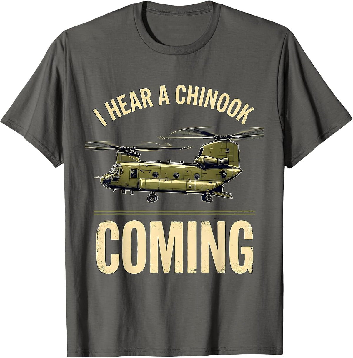 Men's I Hear A Chinook Coming Vintage Military Helicopter Veteran T-Shirt - Asphalt Grey
