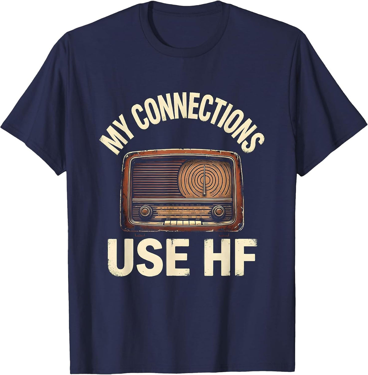 Men's My Connections Use HF Vintage Ham Radio Operator Hobbyist T-Shirt - Navy Blue
