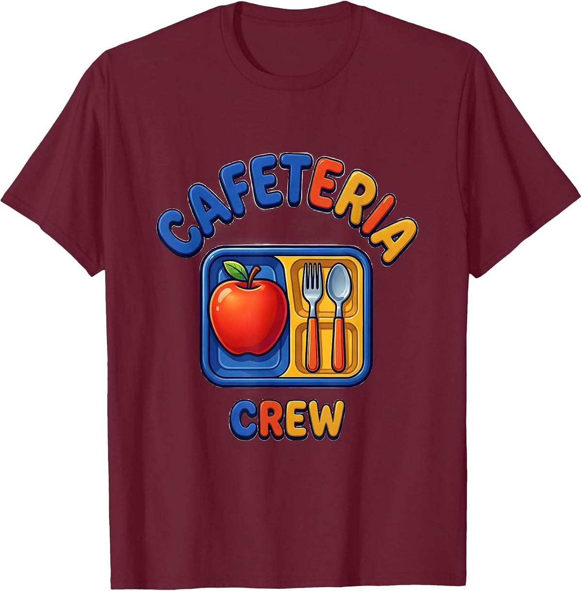 Cafeteria Crew Colorful Teacher Crew Back To School First T-Shirt - Burgundy