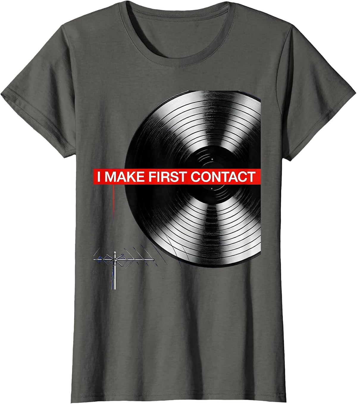 Women's I Make First Contact Funny Ham Radio Operator Hobbyist Humor T-Shirt - Asphalt Grey
