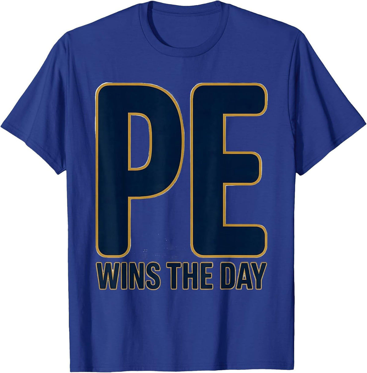Men's PE Wins The Day Funny PE Teacher Back To School T-Shirt - Royal Blue