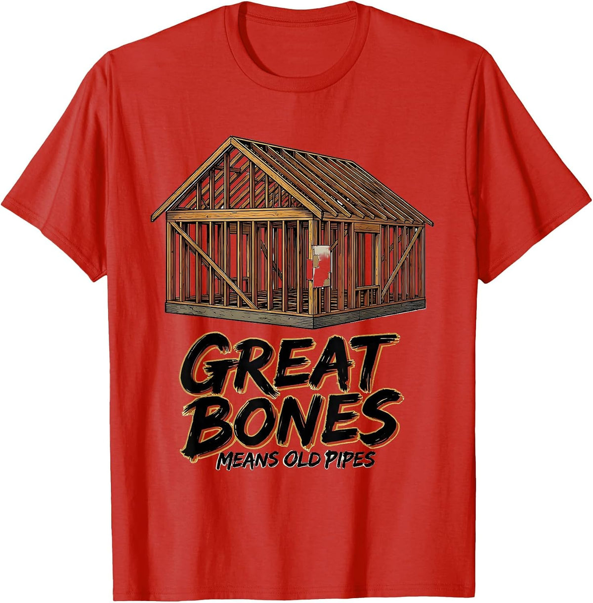 Men's Great Bones Means Old Pipes Funny Realtor Real Estate Agent T-Shirt - Red