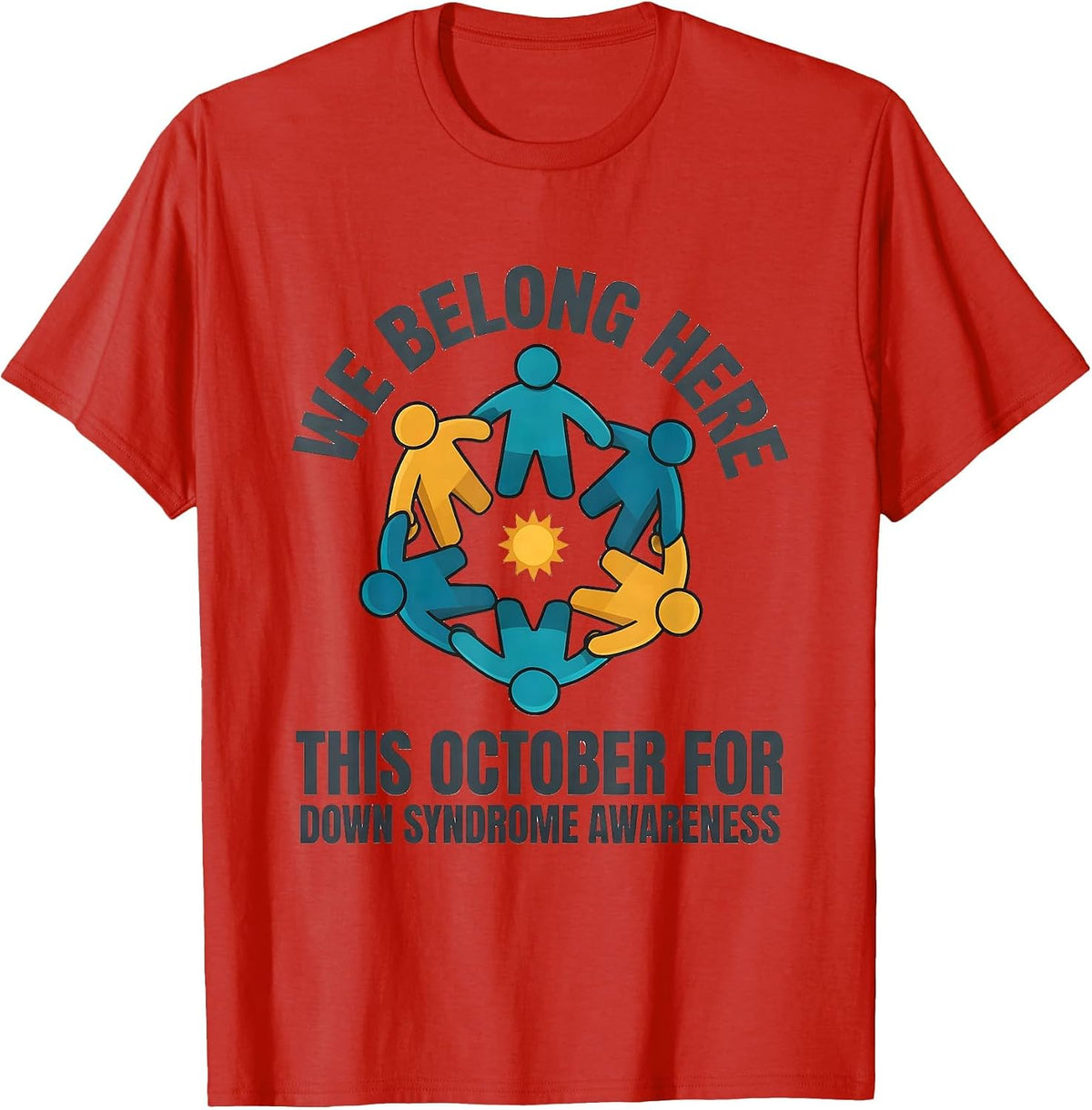 Men's We Belong Here This October For Down Syndrome Awareness T-Shirt - Red