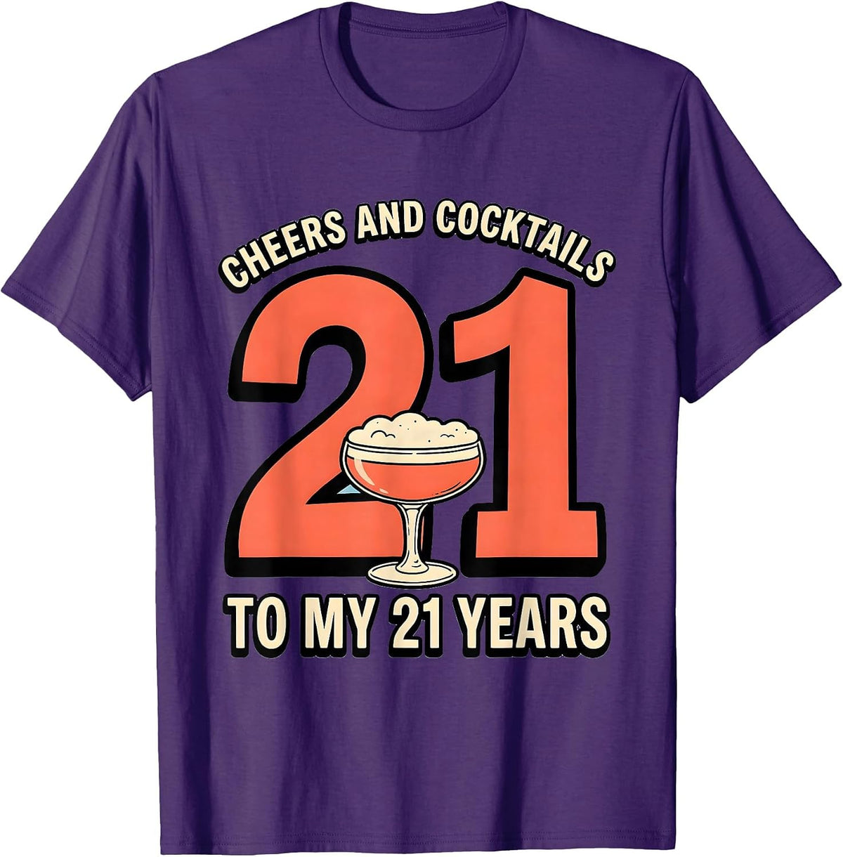 Cheers And Cocktails To My 21 Years Funny Milestone Birthday T-Shirt - Purple