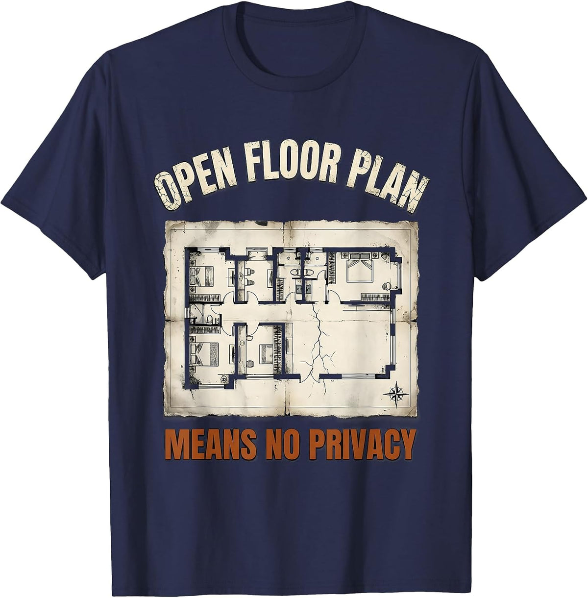 Men's Open Floor Plan Means No Privacy Funny Realtor Real Estate T-Shirt - Navy Blue