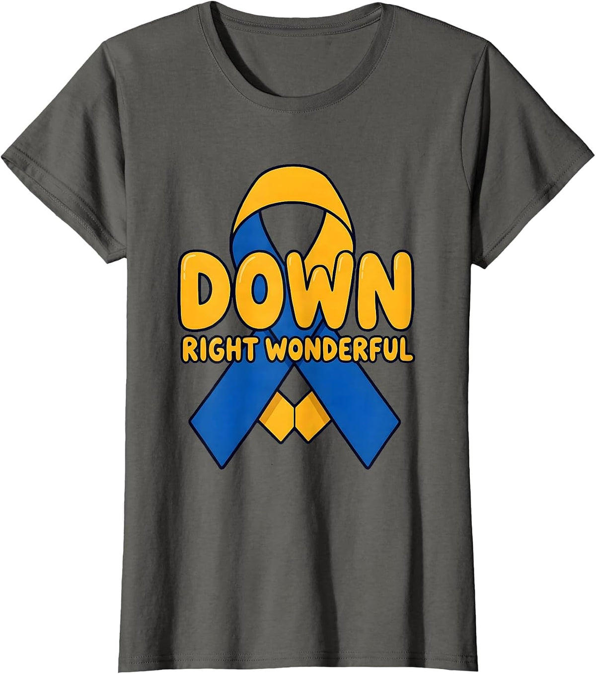 Women's Down Right Wonderful Blue Yellow Down Syndrome Awareness T-Shirt - Asphalt Grey