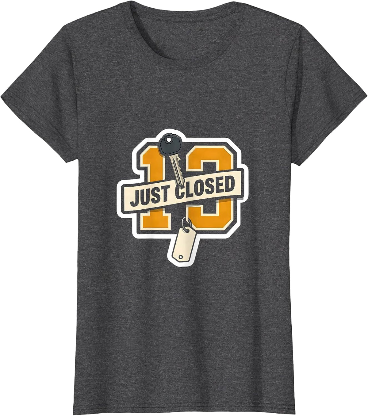Women's Just Closed Funny Realtor Real Estate Agent Gift T-Shirt - Dark Heather Grey