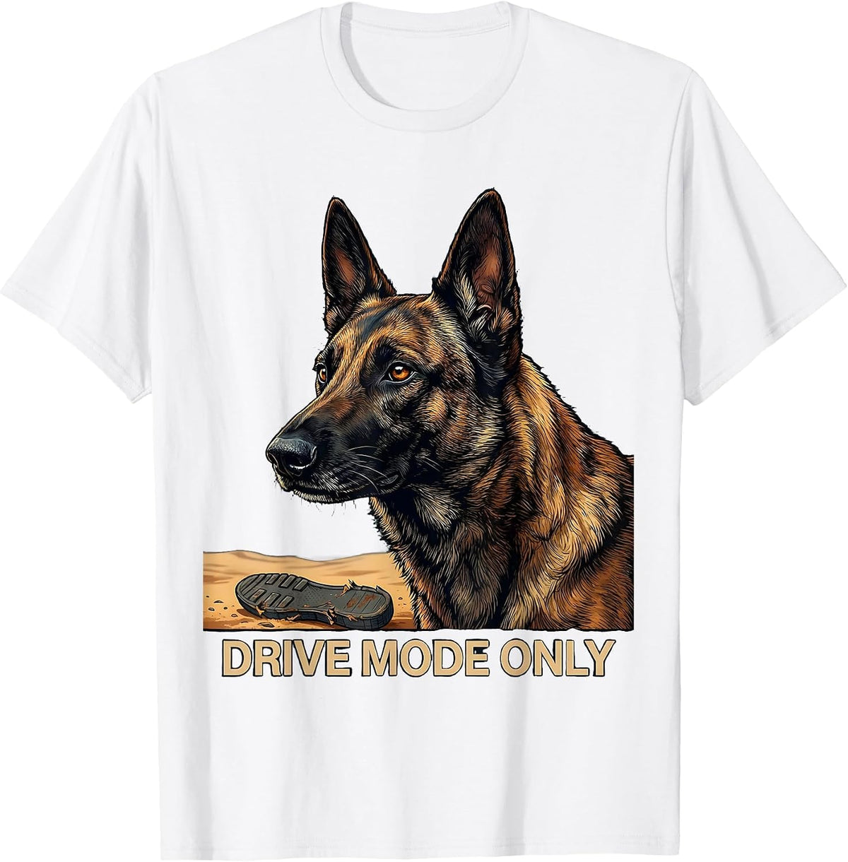 Men's Drive Mode Only Funny Belgian Malinois Dog Owner Humor T-Shirt - White