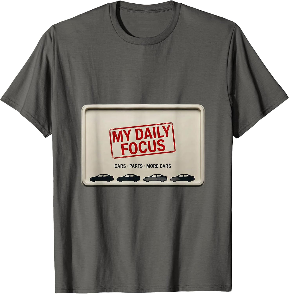 Men's My Daily Focus Cars Parts More Cars Funny Car Guy Car T-Shirt - Asphalt Grey
