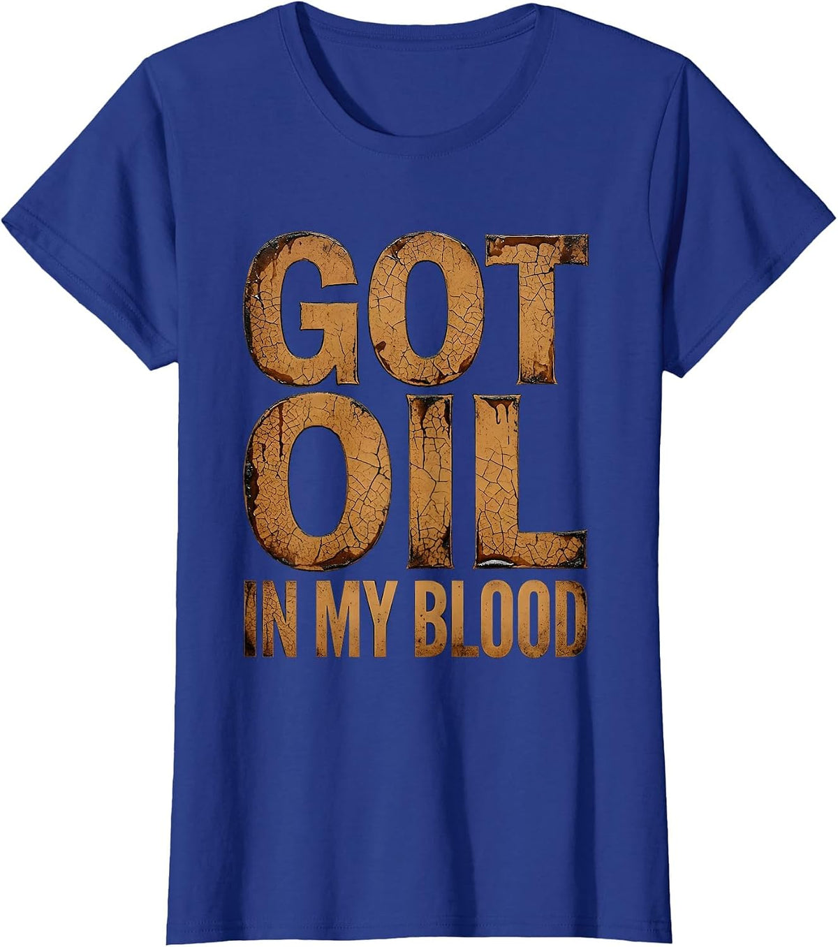 Women's Got Oil In My Blood Mechanic Pride Design T-Shirt - Royal Blue
