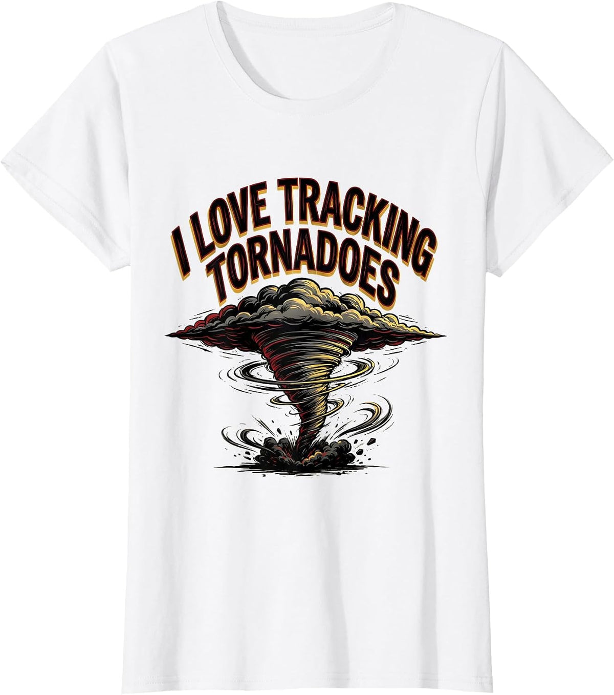 Women's I Love Tracking Tornadoes Funny Storm Chaser Meteorology T-Shirt - White