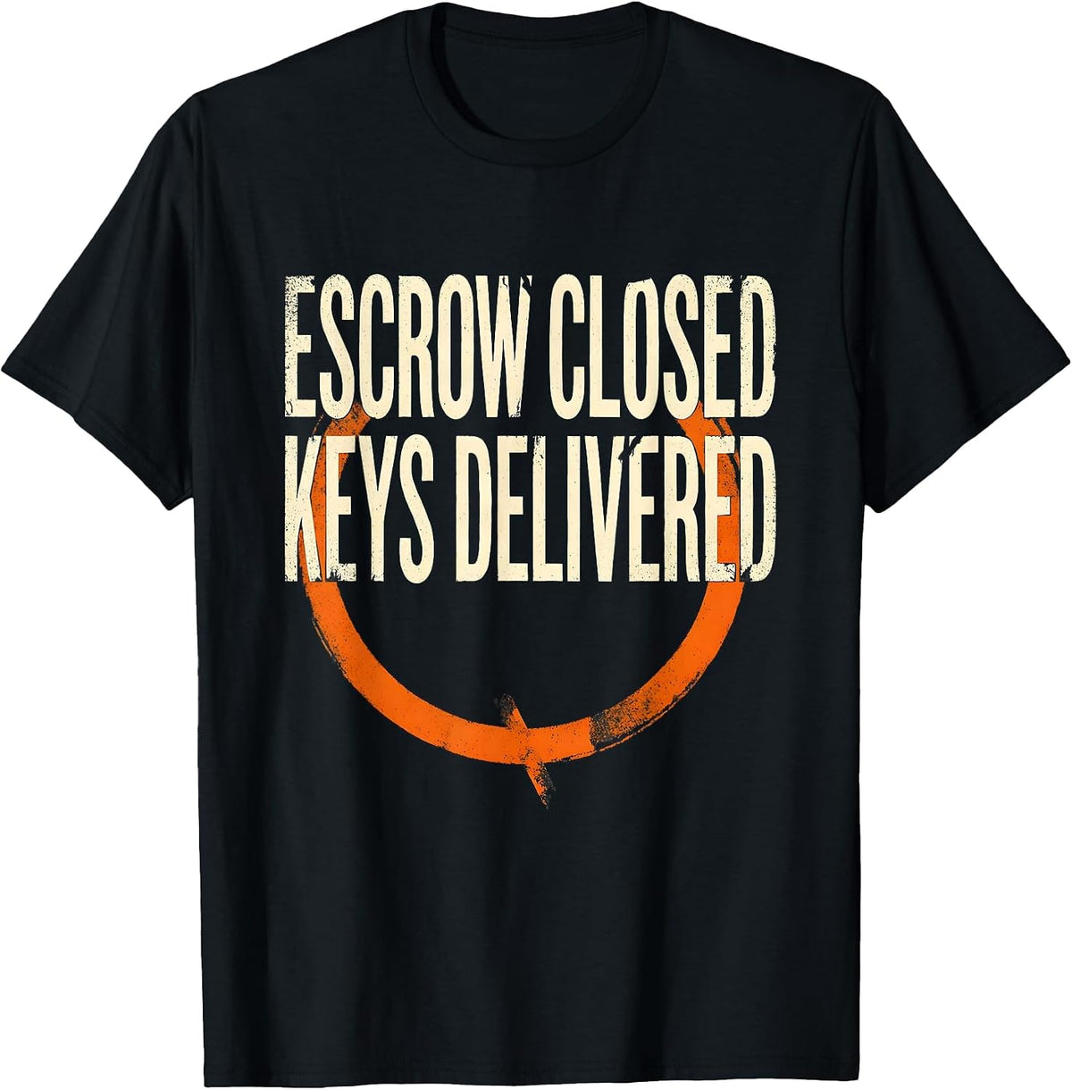 Men's Escrow Closed Keys Delivered Funny Realtor Real Estate Agent T-Shirt - Black