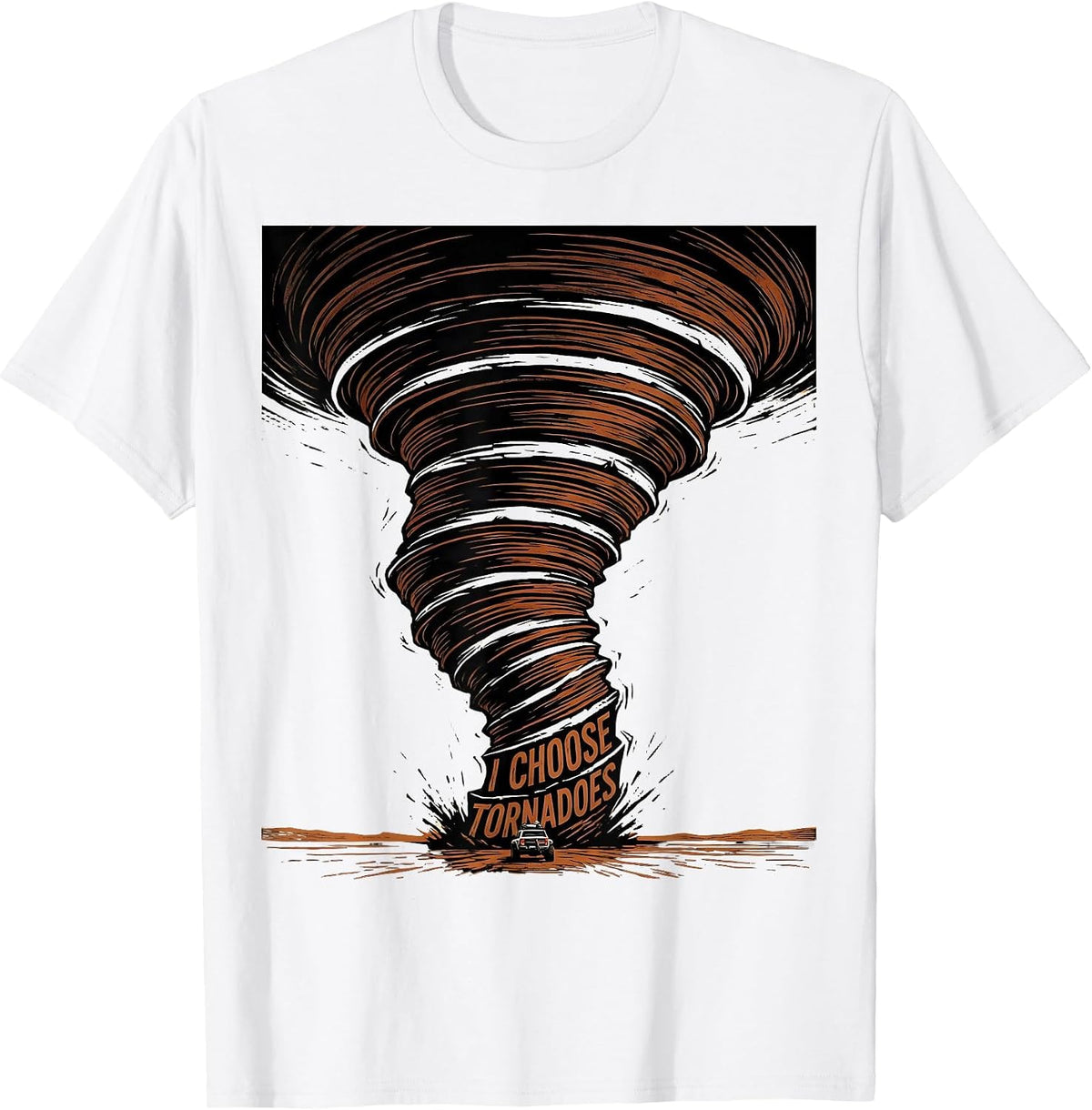 Men's I Choose Tornadoes Linocut Storm Chaser Meteorology Humor T-Shirt - White
