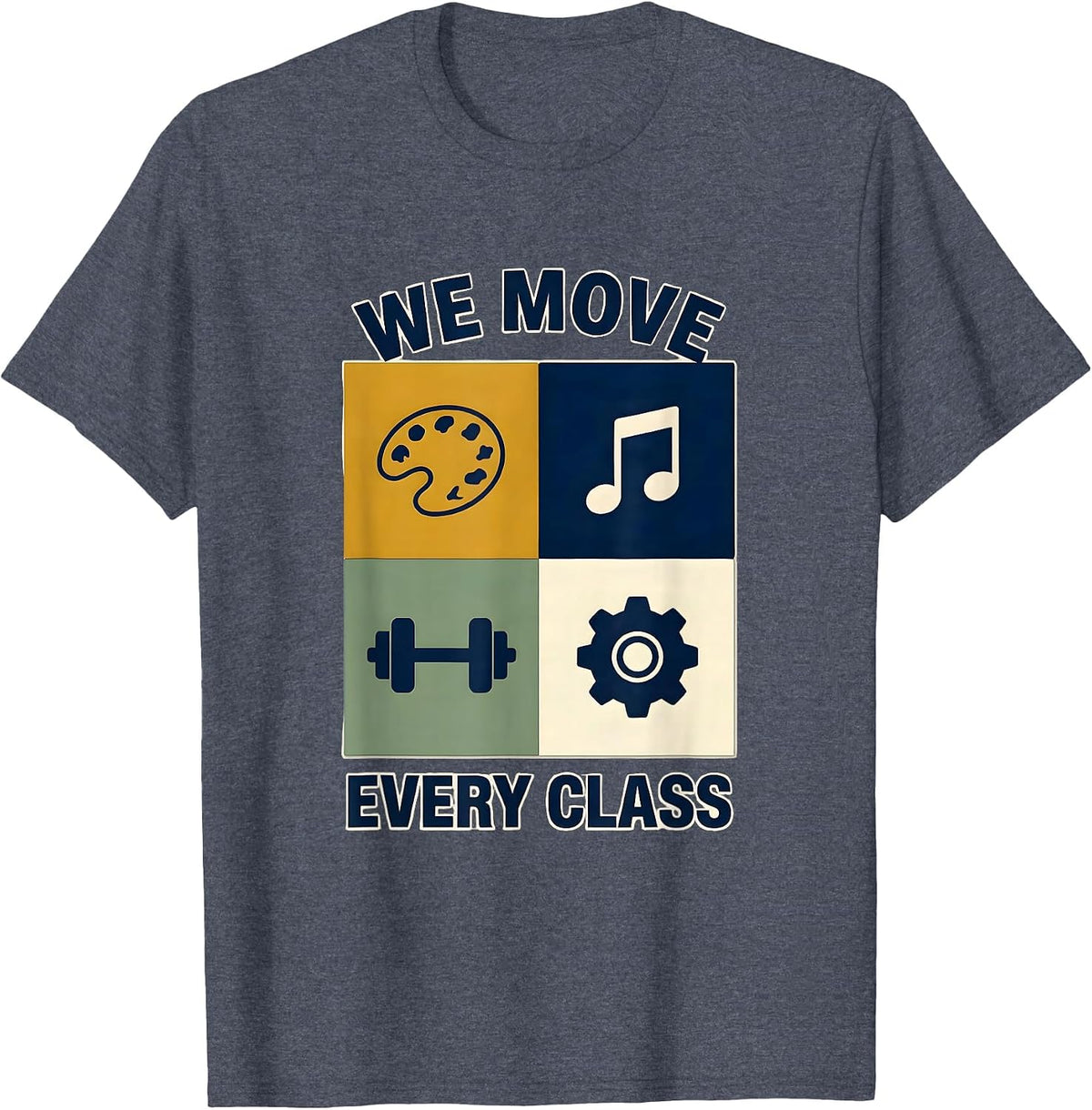 We Move Every Class Specials Teacher Squad Art Music PE Tech T-Shirt - Heather Blue