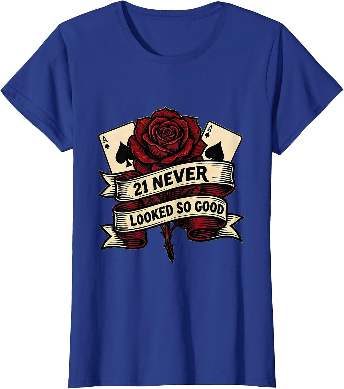 Women's 21 Never Looked So Good Birthday Design T-Shirt - Royal Blue