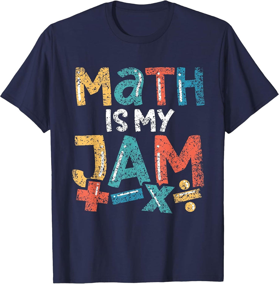 Math is My Jam School Mathematics Women Men Math Teacher T-Shirt - Navy Blue