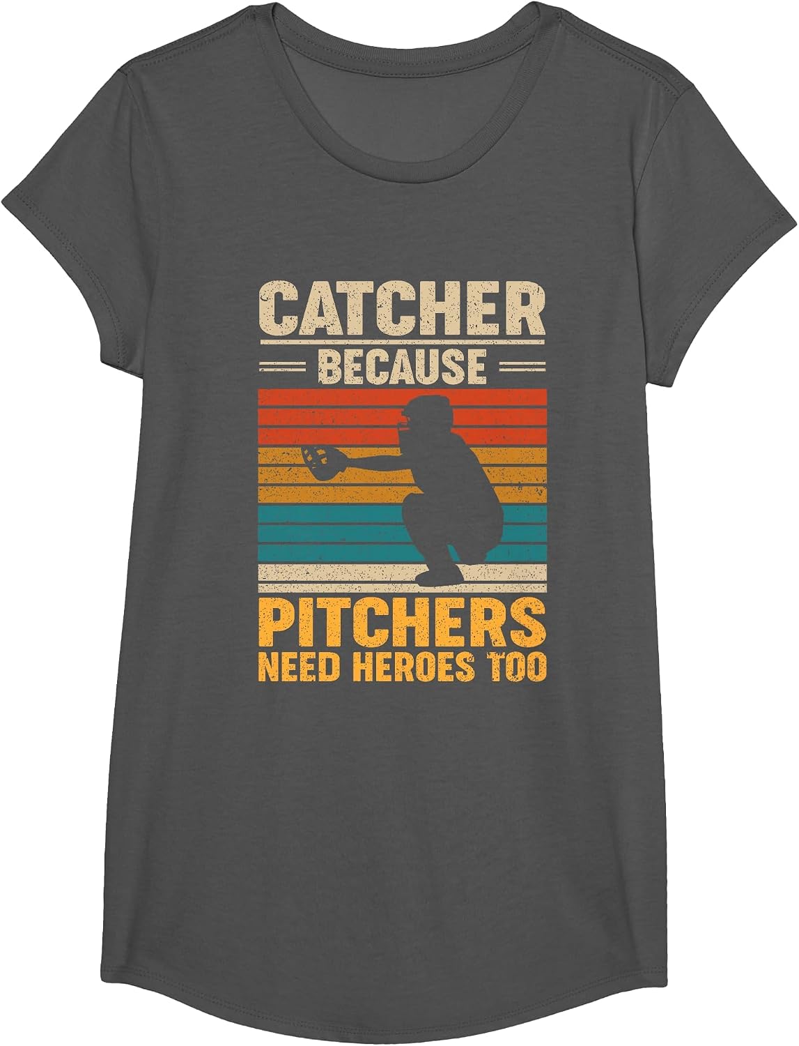 Catcher Because Pitchers Need Heroes Too Baseball T-Shirt - Girls Asphalt Grey