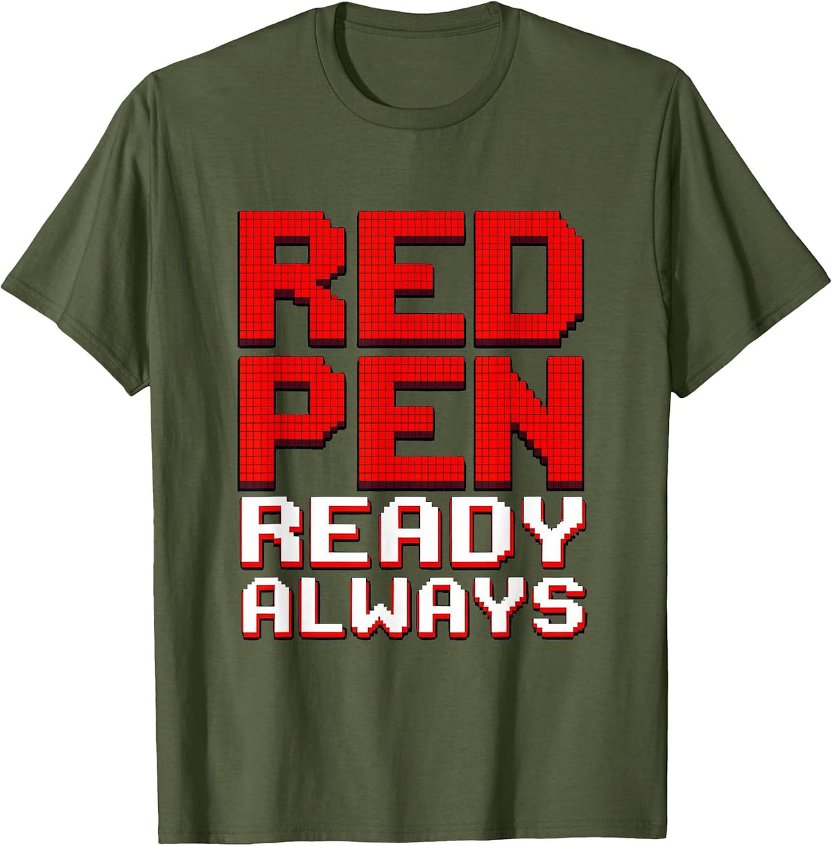 Red Pen Ready Always 5th Grade Teacher Design T-Shirt - Olive Green