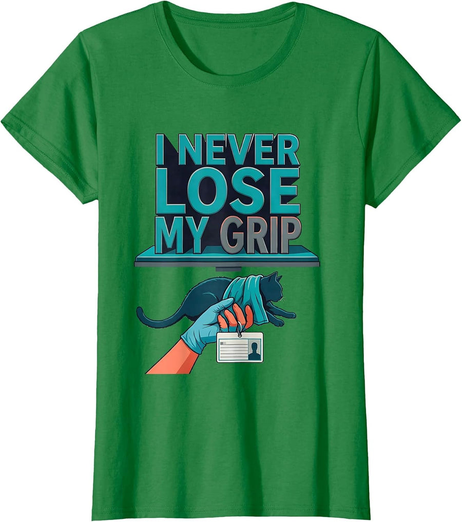 Women's I Never Lose My Grip Funny Vet Tech Veterinary Assistant T-Shirt - Kelly Green