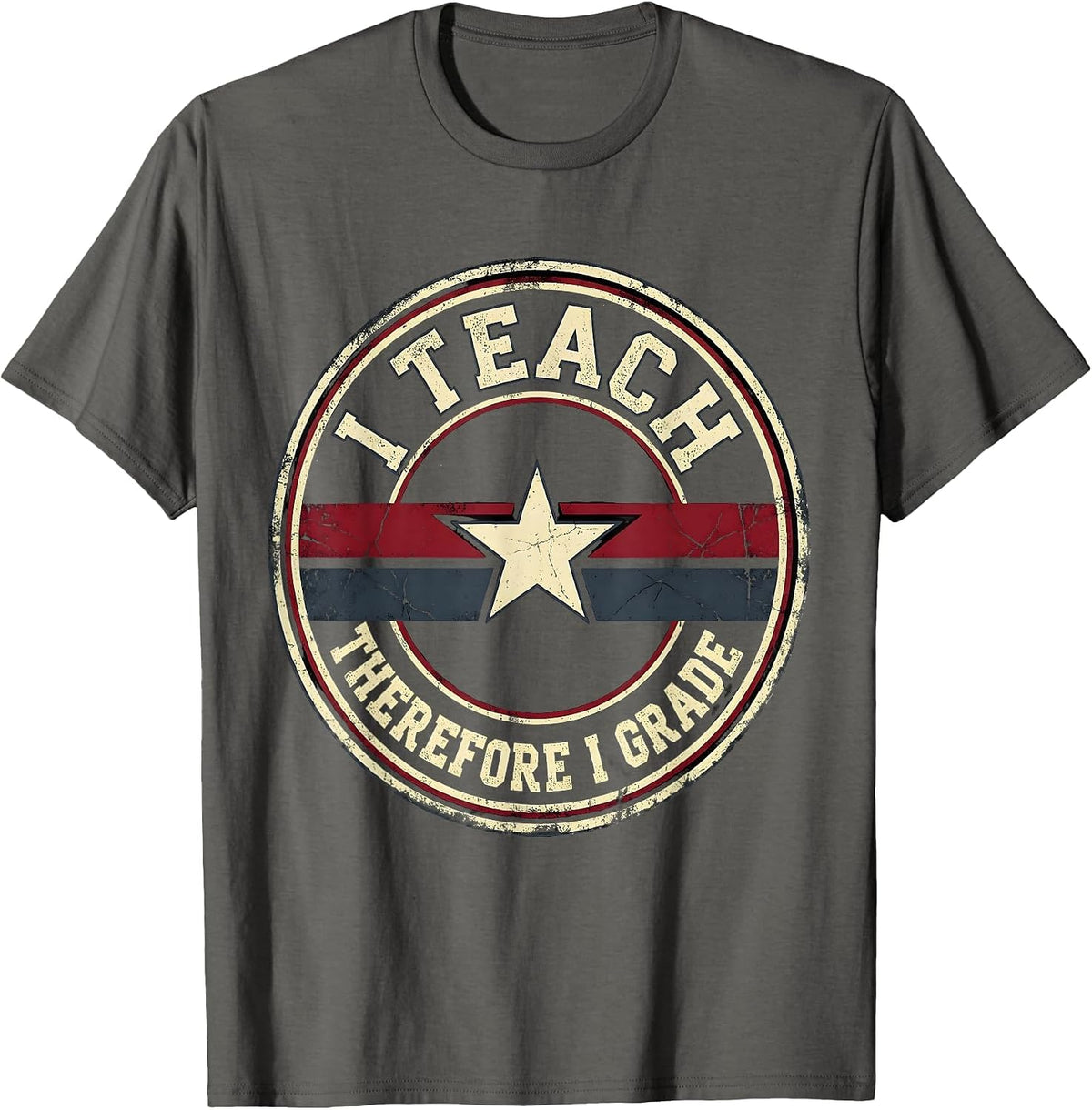 I Teach Therefore I Grade 5th Grade Teacher T-Shirt - Asphalt Grey