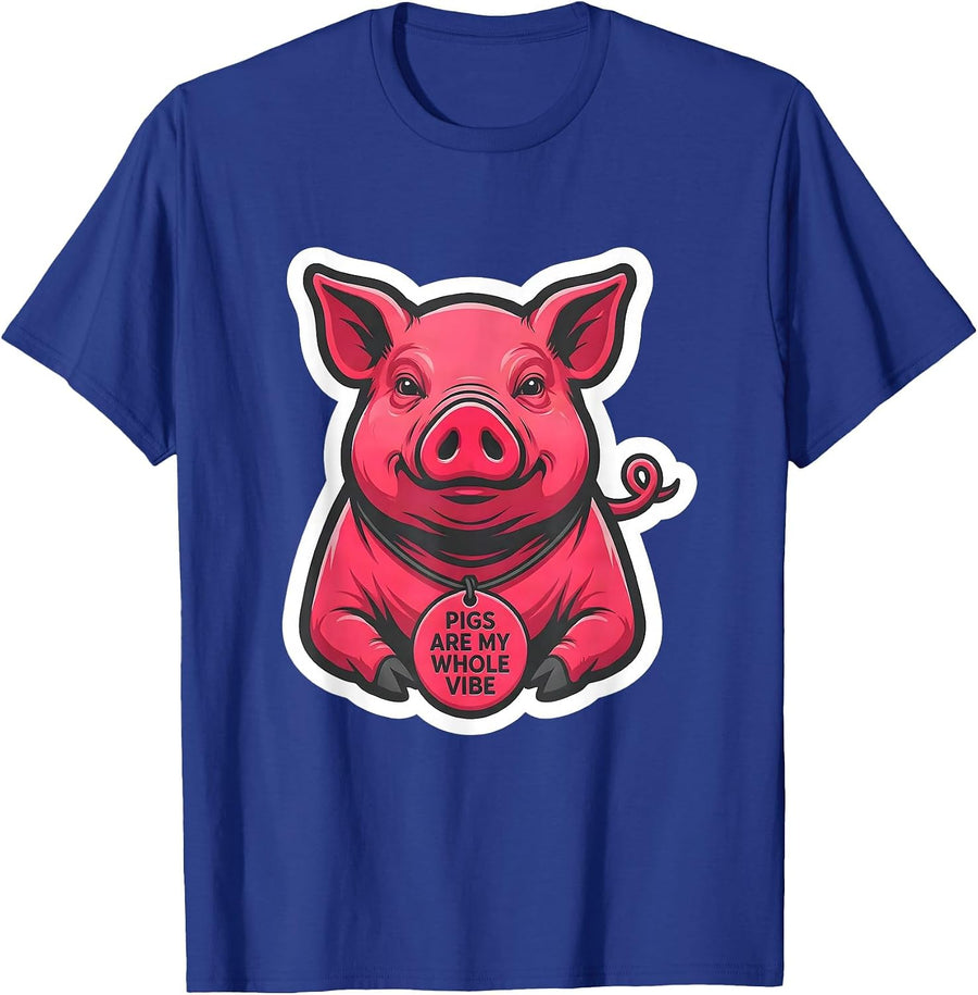 Pigs Are My Whole Vibe Funny Pig Farm Animal Lover Humor T-Shirt - Royal Blue