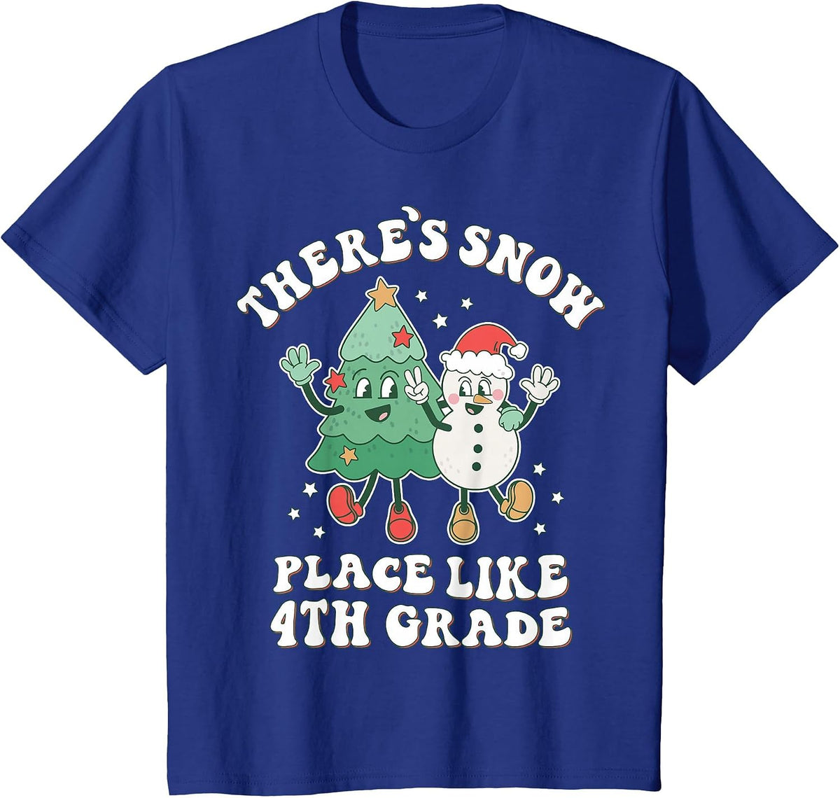 There’s Snow Place Like 4th Grade Merry Teacher Xmas Snowman T-Shirt - Royal Blue