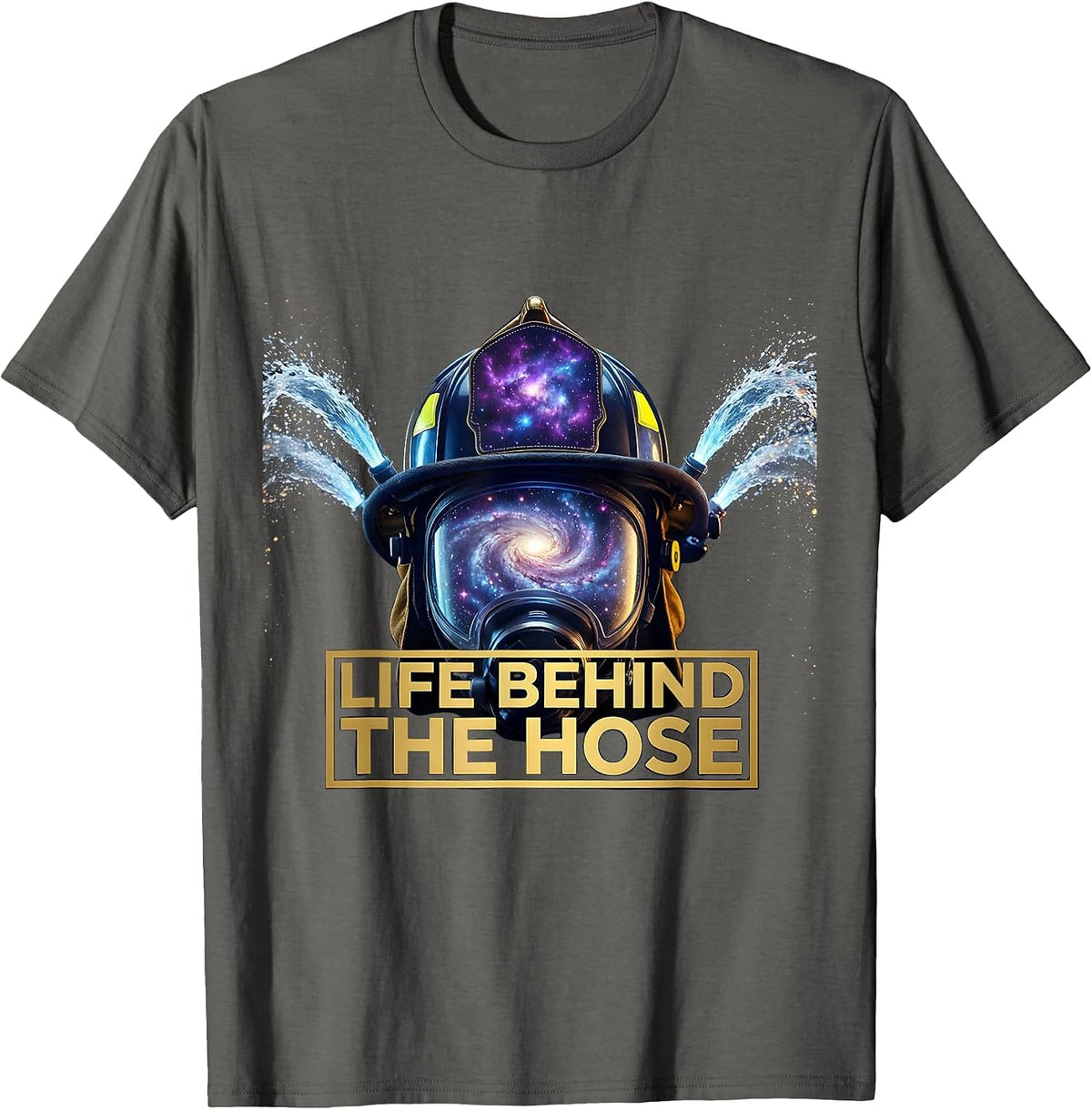Life Behind The Hose Firefighter Design T-Shirt - Asphalt Grey