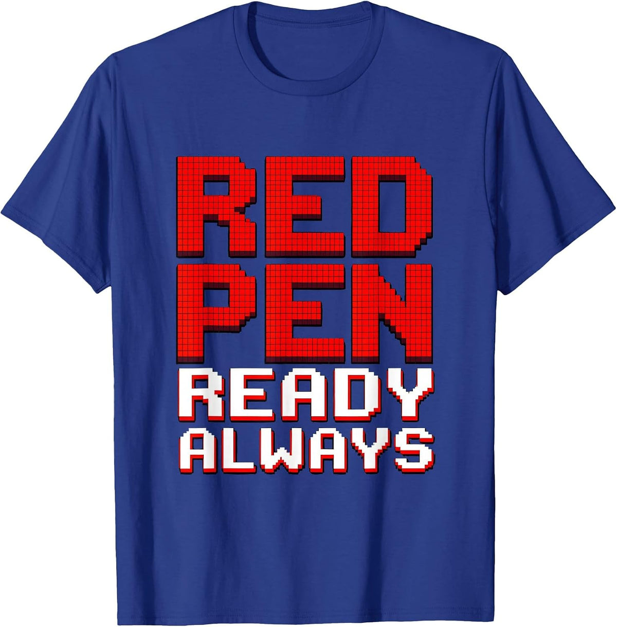 Red Pen Ready Always 5th Grade Teacher Design T-Shirt - Royal Blue