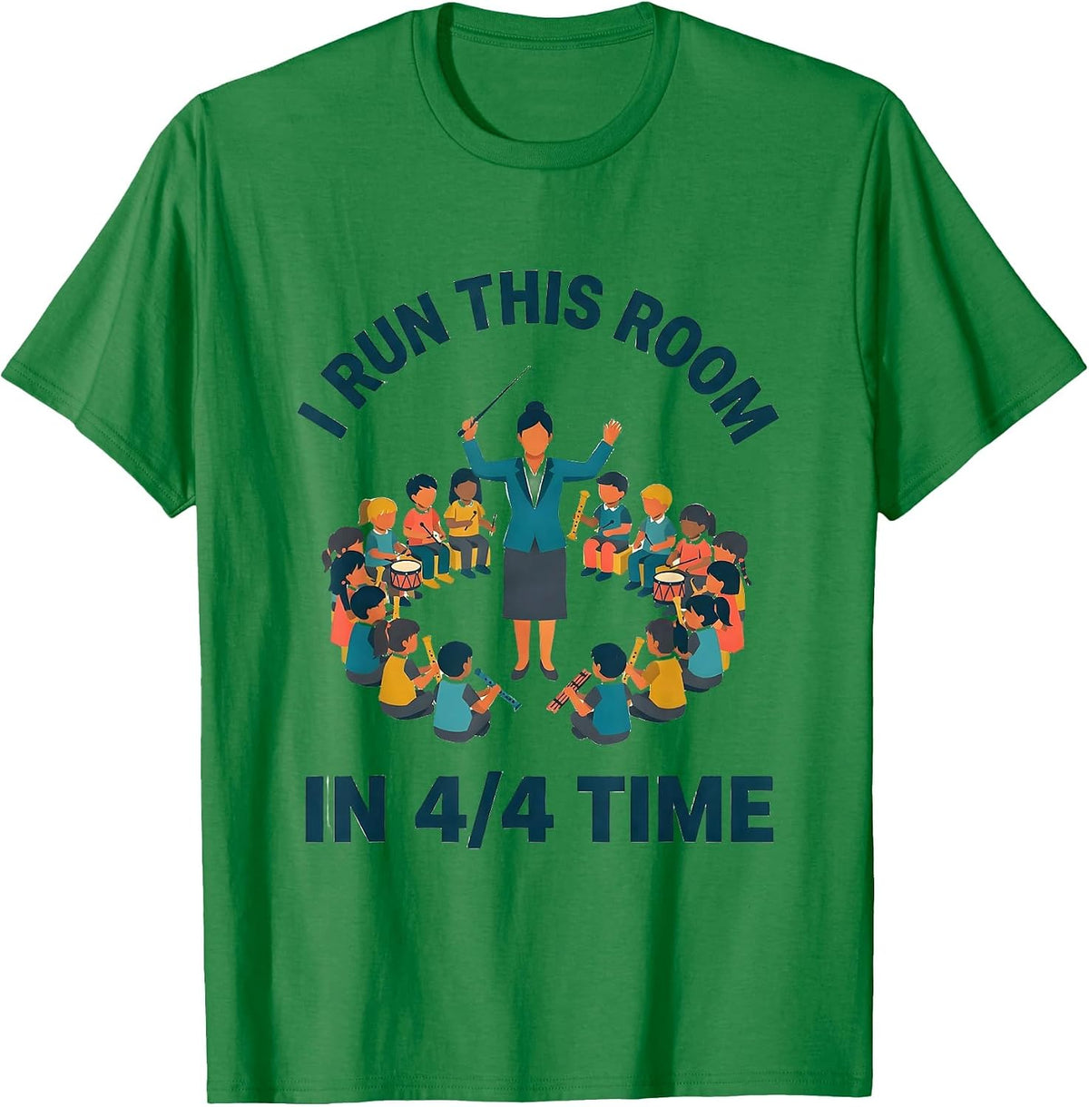 Men's I Run This Room In 4/4 Time Music Teacher Back To School T-Shirt - Kelly Green