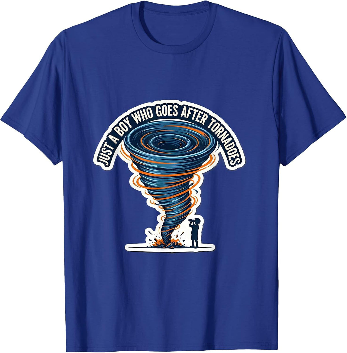 Men's Just A Boy Who Goes After Tornadoes Funny Storm Chaser T-Shirt - Royal Blue