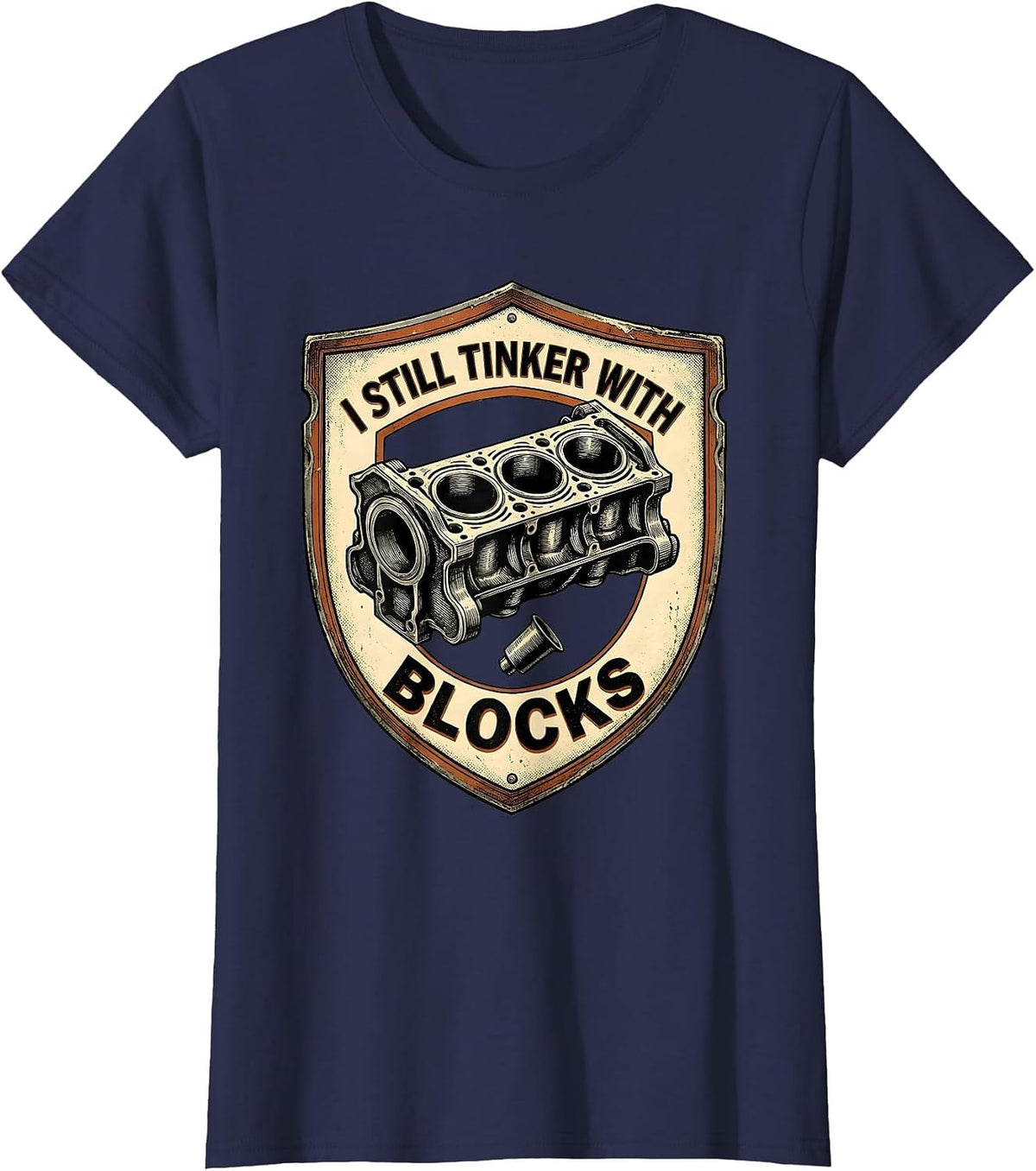 Women's I Still Tinker With Blocks Vintage Mechanic Garage Gift T-Shirt - Navy Blue