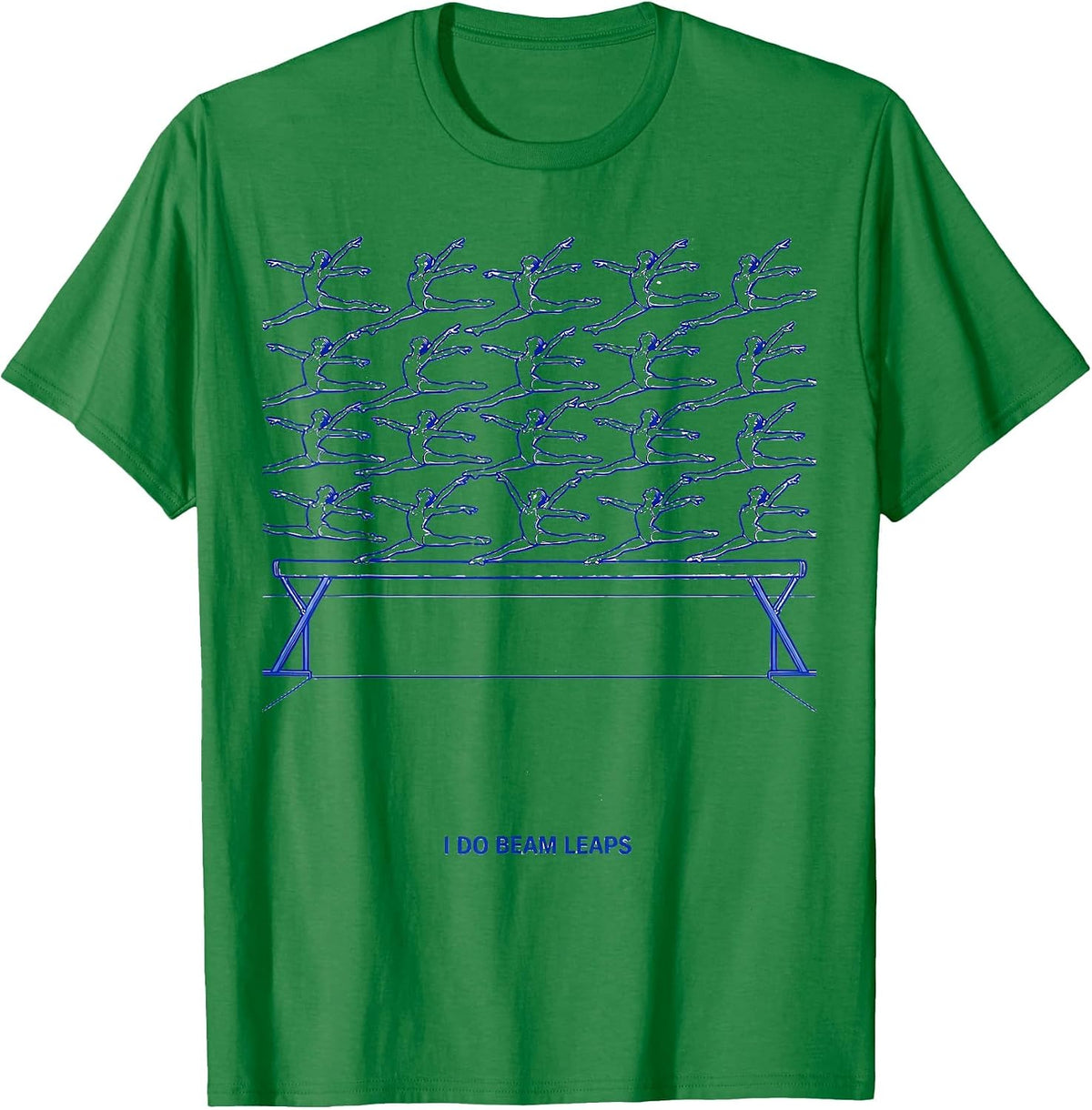 Men's I Do Beam Leaps Funny Gymnastics Gift Kids Teens Humor T-Shirt - Kelly Green