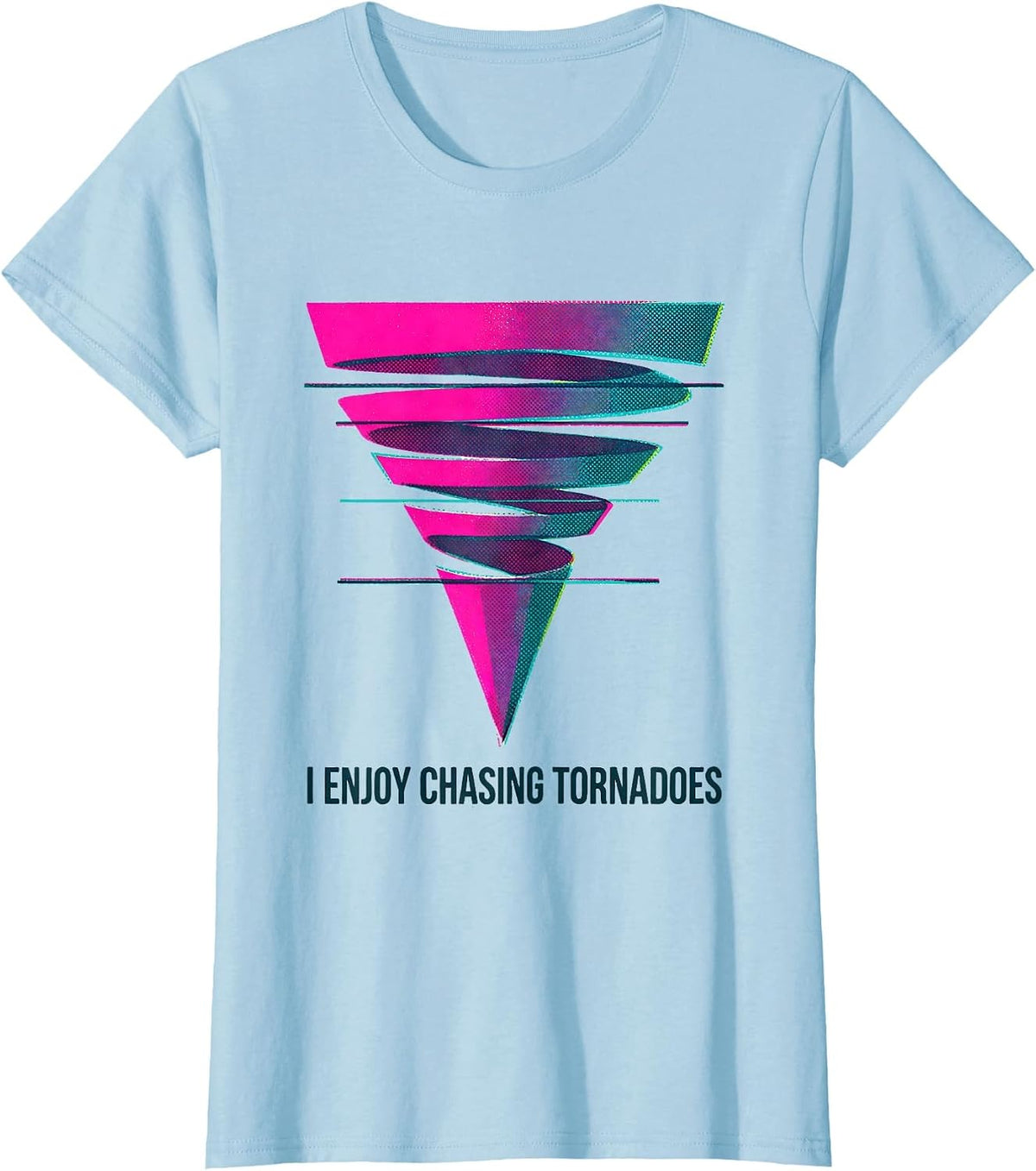 Women's I Enjoy Chasing Tornadoes Risograph Storm Chaser Meteorology T-Shirt - Baby Blue