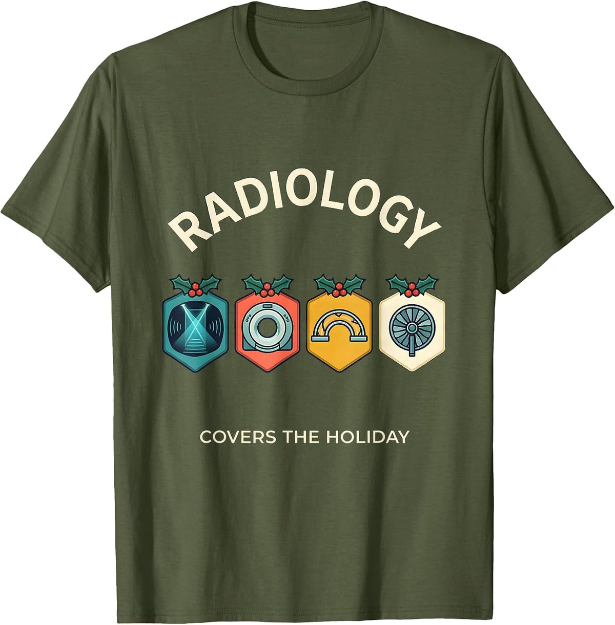 Men's Radiology Covers The Holiday Funny Xray Tech Christmas T-Shirt - Olive Green