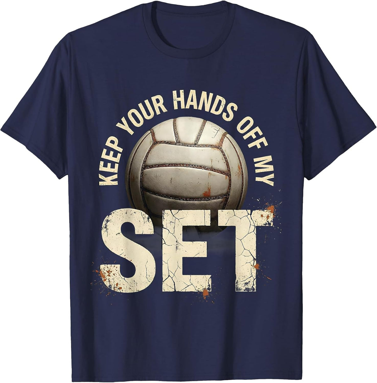 Keep Your Hands Off My Set Distressed Volleyball Player Teen T-Shirt - Navy Blue