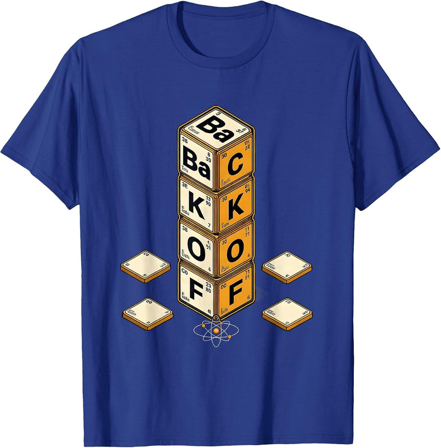 Ba C K O F F Funny Periodic Table Chemistry Teacher Humor T-Shirt - Royal Blue