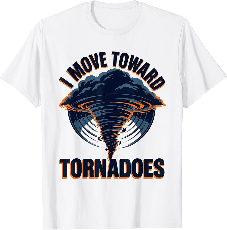 Men's I Move Toward Tornadoes Screenprint Storm Chaser T-Shirt - White