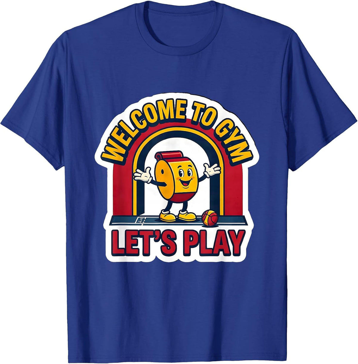 Men's Welcome To Gym Let's Play Funny PE Teacher Back To School T-Shirt - Royal Blue