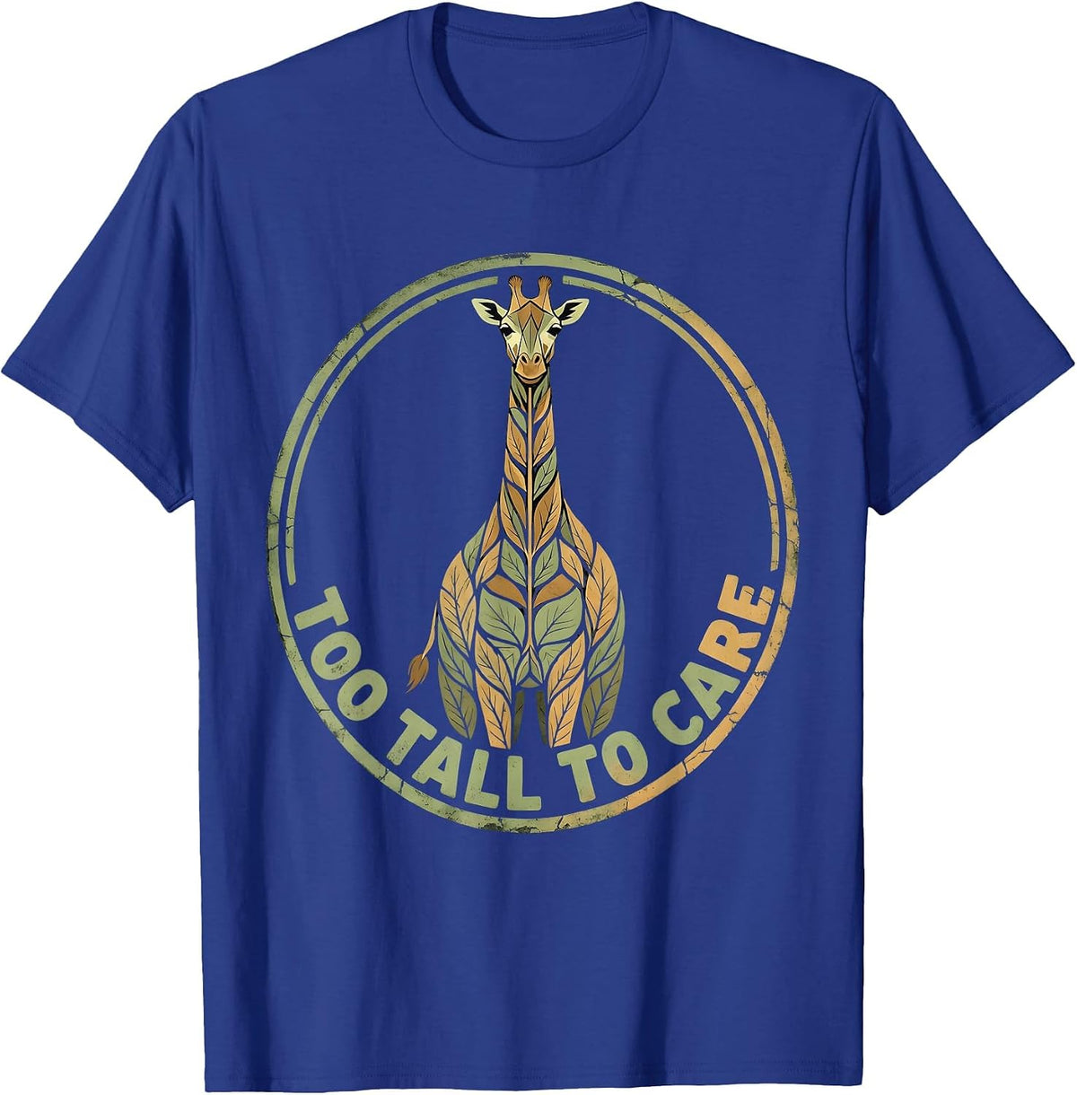 Too Tall To Care Funny Giraffe Design T-Shirt - Royal Blue