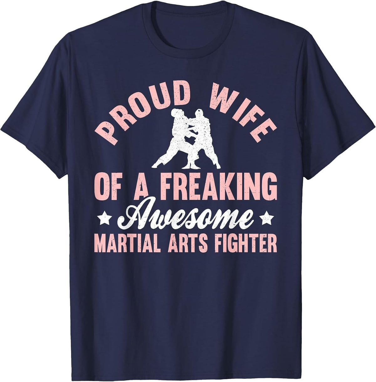 Martial Arts Fighter Taekwondo Jujitsu Karate Wife T-Shirt - Navy Blue