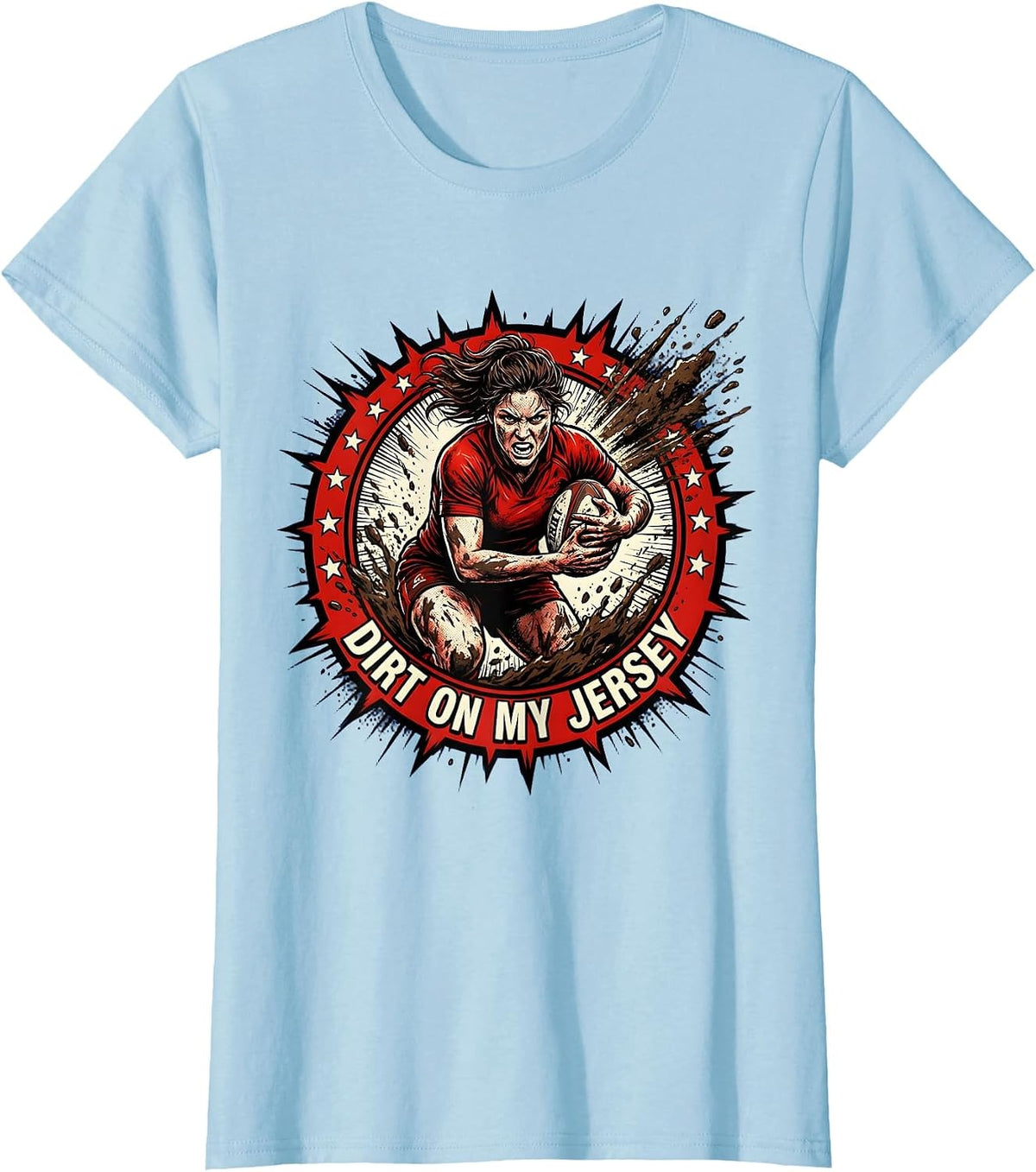 Dirt On My Jersey Rugby Player Design T-Shirt - Baby Blue