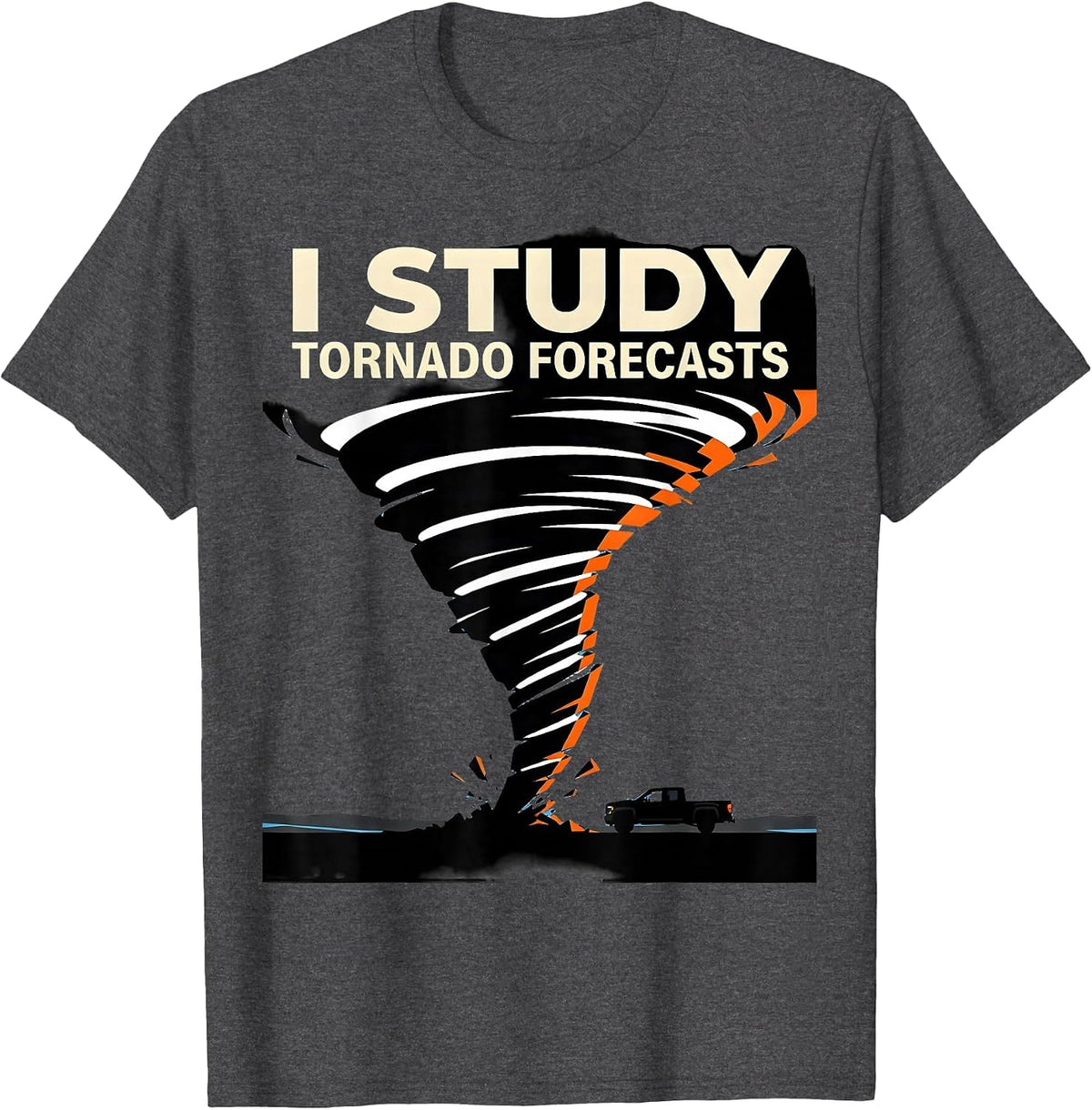 Men's I Study Tornado Forecasts Funny Storm Chaser Meteorology T-Shirt - Dark Heather Grey