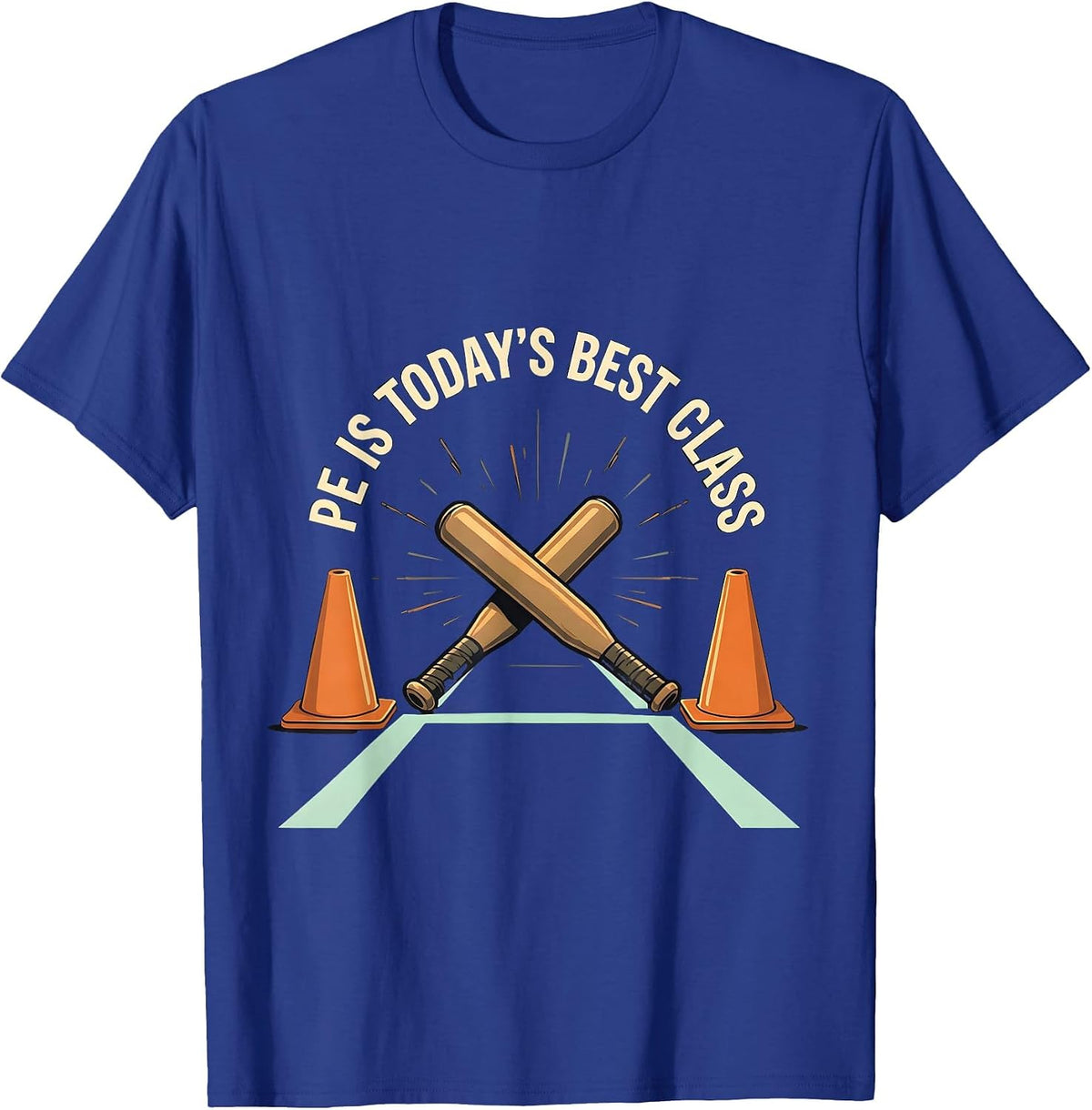 PE Is Today's Best Class Funny PE Teacher Gym Coach Back T-Shirt - Royal Blue