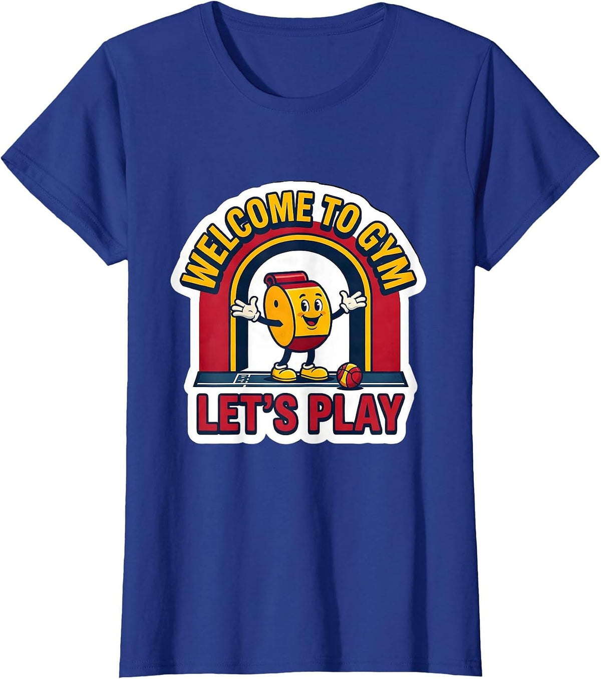 Women's Welcome To Gym Let's Play Funny PE Teacher Back To School T-Shirt - Royal Blue