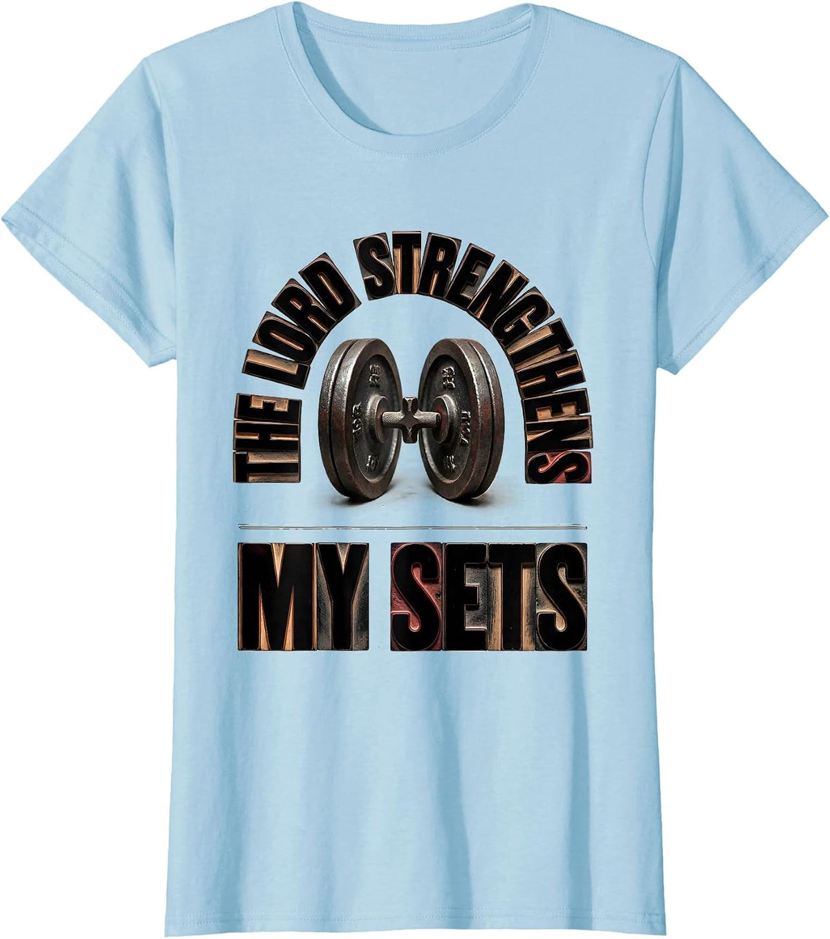 Women's The Lord Strengthens My Sets Christian Gym Weightlifting T-Shirt - Baby Blue