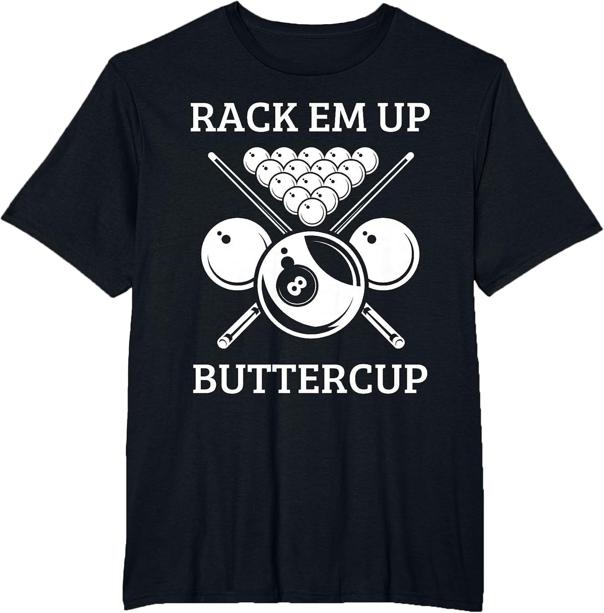 Rack Em Up Buttercup - Funny Snooker Pool Billiard Player T-Shirt - Black