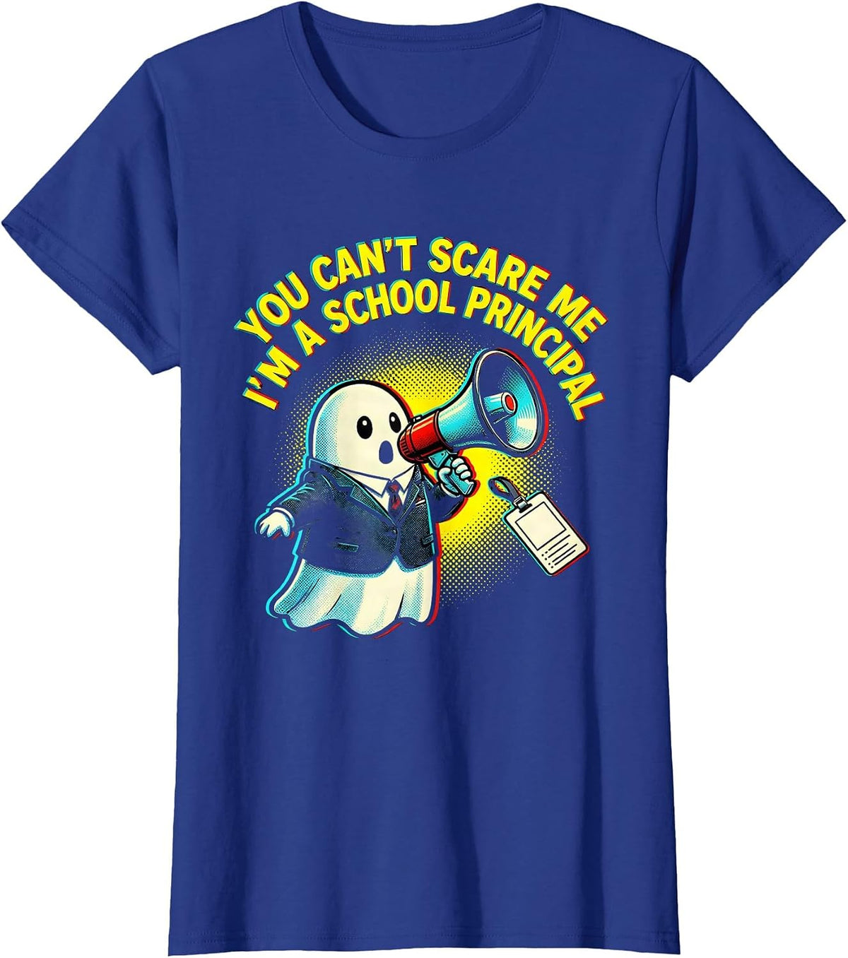 Women's You Can't Scare Me I'm A School Principal Halloween T-Shirt - Royal Blue