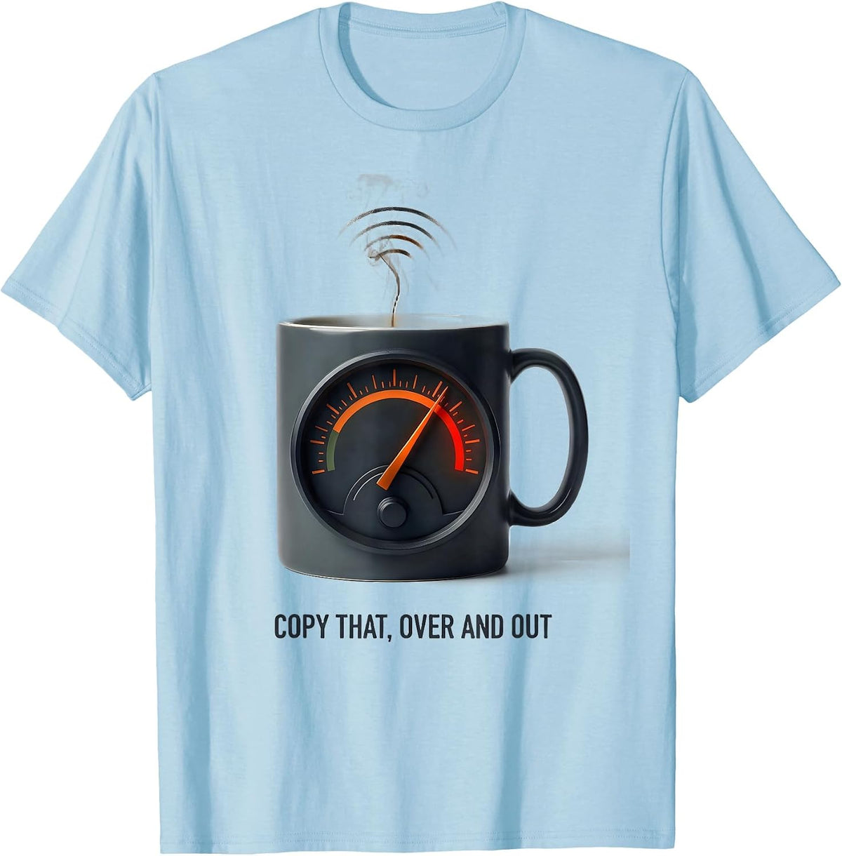 Men's Copy That Over And Out Funny Ham Radio Operator Hobbyist T-Shirt - Baby Blue